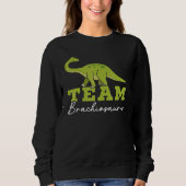 Team Brachiousaurus Dinosaur Future Paleontologist スウェットシャツ (正面)