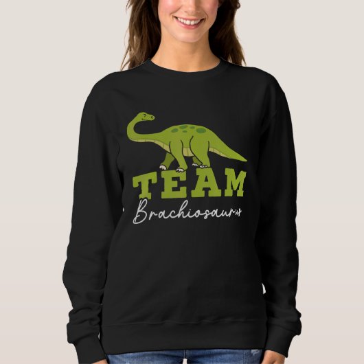 Team Brachiousaurus Dinosaur Future Paleontologist スウェットシャツ (正面)