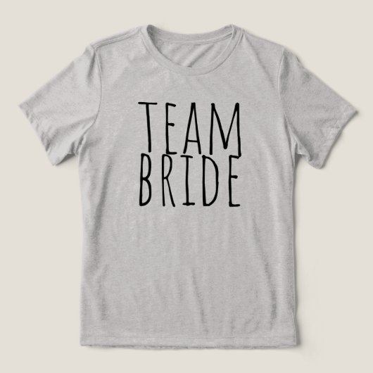 Team Bride Bridal Party Wedding トライブレンドＴシャツ (デザイン正面)