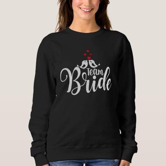 Team Bride Cute Wedding Party With Birds And Heart スウェットシャツ (正面)
