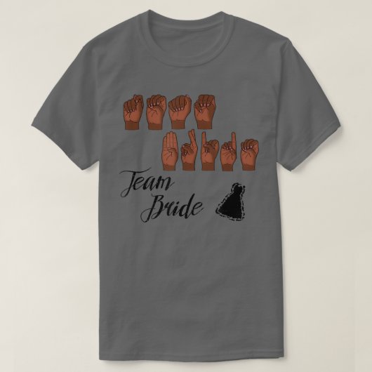 TEAM BRIDE in American Sign Language Tシャツ (デザイン正面)