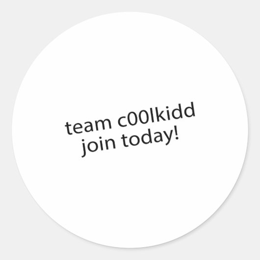 Team C00lkidd Join Today Funny Quote C00lkidd Kids ラウンドシール (正面)