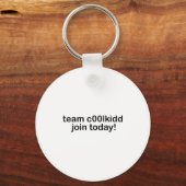 Team C00lkidd Join Today Kids Funny Quote Cool Kid キーホルダー (正面)