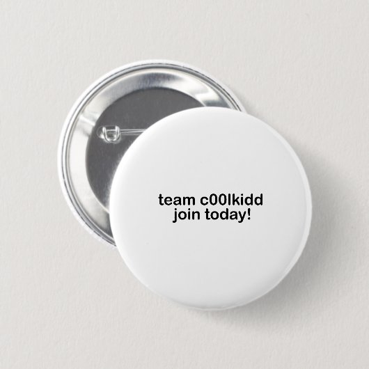 Team C00lkidd Join Today Kids Funny Quote Cool Kid 缶バッジ (正面&裏面)