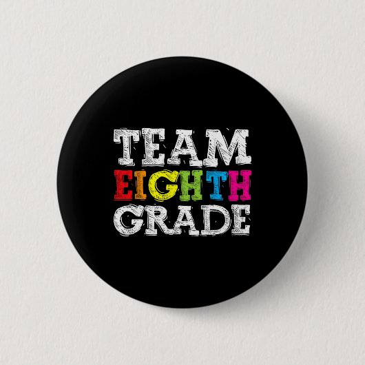 Team Eighth Grade Welcome Byck To School First Day 缶バッジ (正面)