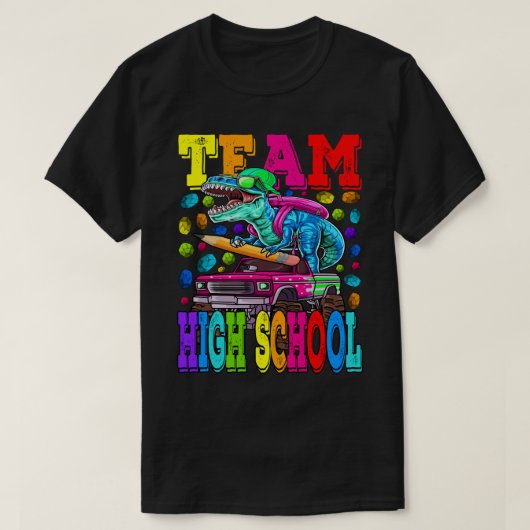 Team High School Monster Truck Dinosaur Back To Sc Tシャツ (デザイン正面)