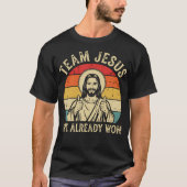 Team Jesus We Already Tシャツ (正面)