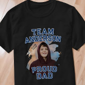 Team [Last Name] Proud Dad Graduation Photo Tシャツ