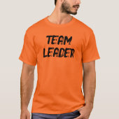 TEAM LEADER (front AND back) Tシャツ (正面)