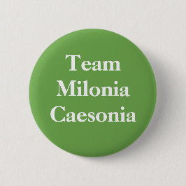 Team Milonia Caesonia Roman Empress 缶バッジ