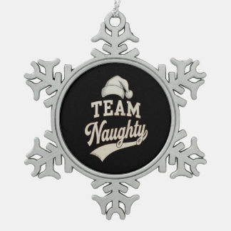 Team Naughty Santa Christmas Xmas Matching Family スノーフレークピューターオーナメント