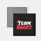 Team Naughty Shirt Funny Matching Christmas Family マグネット (正面/裏面)