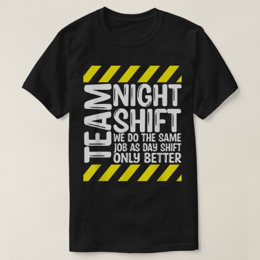 Team Night Shift T-Shirt Tシャツ (デザイン正面)