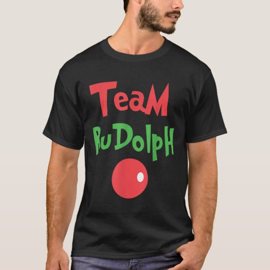 Team Rudolph - Rudolph The Red Nose Reindeer  Tシャツ (正面)