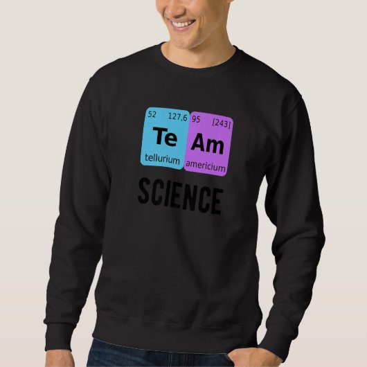 Team Science Student Periodic Table Love Chemist T スウェットシャツ (正面)