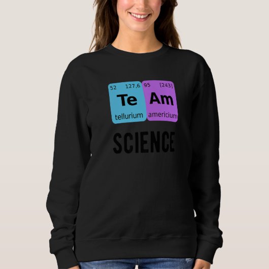 Team Science Student Periodic Table Love Chemist T スウェットシャツ (正面)