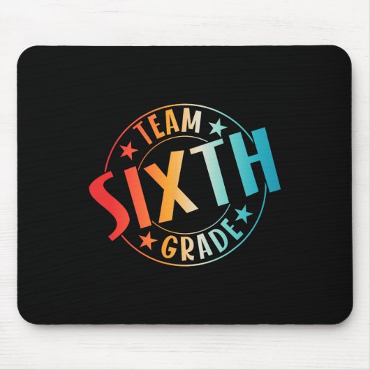 Team Sixth Grade Teacher Student Ck To School 6th  マウスパッド (正面)