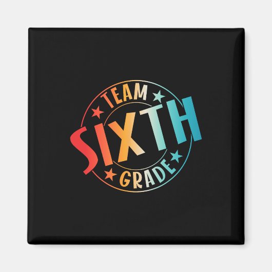 Team Sixth Grade Teacher Student Ck To School 6th  マグネット (正面)