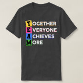 TEAM Spruch Together, More, everyone, Achieves Mot Tシャツ (デザイン正面)