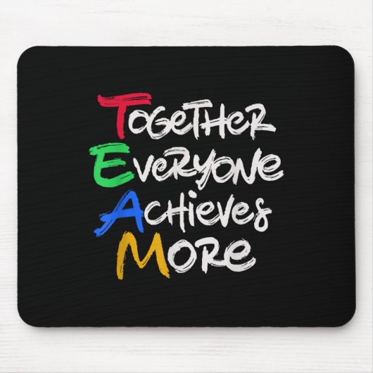 Team Together Everyone Achieves More Teamwork Moti マウスパッド (正面)