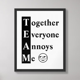 TEAM Together Everyone Annoys Meタイポグラフィポスター ポスター