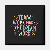 Team Work Makes The Dream Work, Motivational Srts マグネット (正面)