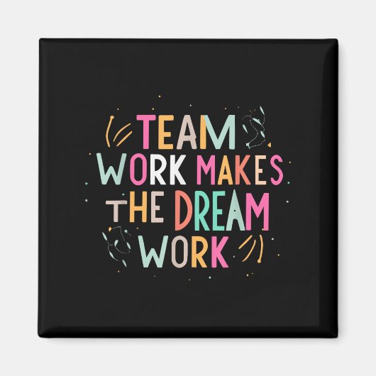 Team Work Makes The Dream Work, Motivational Srts  マグネット (正面)