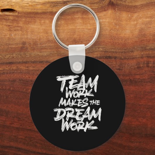 Team Work Makes The Dream Work _ Team Building  キーホルダー (正面)