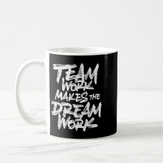 Team Work Makes The Dream Work _ Team Building  コーヒーマグカップ (左)