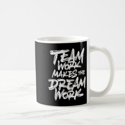 Team Work Makes The Dream Work _ Team Building  コーヒーマグカップ (右)