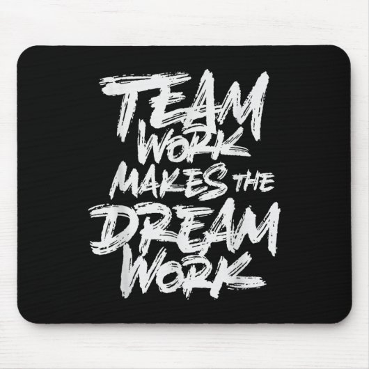 Team Work Makes The Dream Work _ Team Building  マウスパッド (正面)