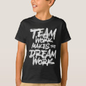 Team Work Makes The Dream Work _ Team Building Tシャツ (正面)