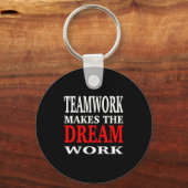 Team Work Makes The Dream Work Teamwork Motivation キーホルダー (正面)