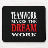 Team Work Makes The Dream Work Teamwork Motivation マウスパッド (正面)