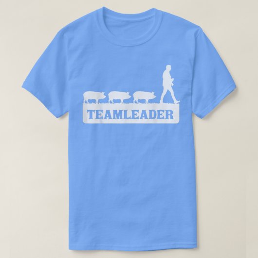 Teamleader - Pig Famer - Pigs - Farming Tシャツ (デザイン正面)