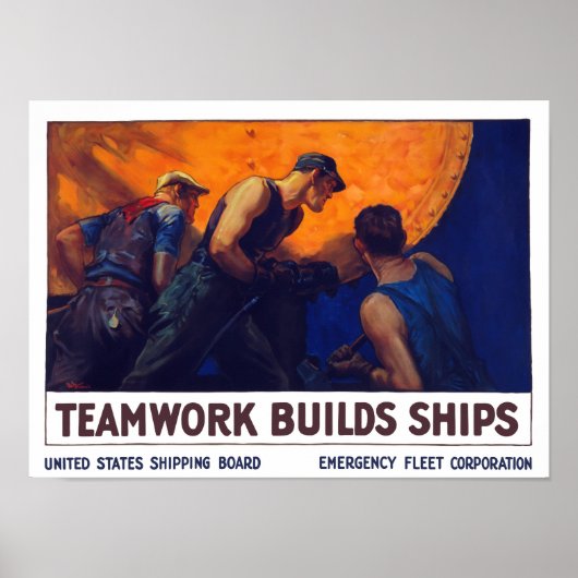 Teamwork Builds Ships -- World War One ポスター (正面)