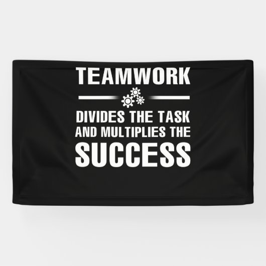 Teamwork Divides The Task And Multiplies Success 横断幕 (横)