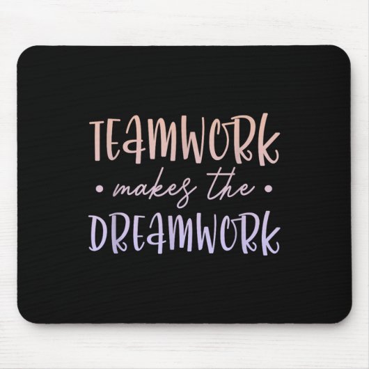Teamwork Makes The Dreamwork Employee Team Motivat マウスパッド (正面)