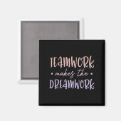 Teamwork Makes The Dreamwork Employee Team Motivat マグネット (正面/裏面)