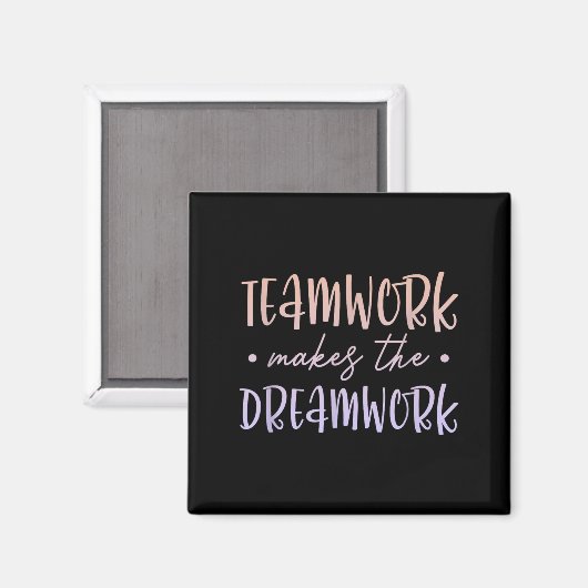 Teamwork Makes The Dreamwork Employee Team Motivat マグネット (正面/裏面)