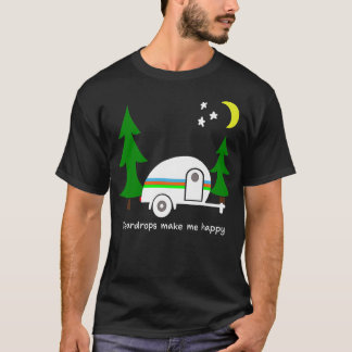 Teardrops Make Me Happy  Teardrop Camper Fun  Prem Tシャツ