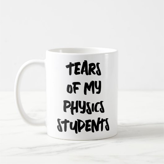 Tears Of My Physics Students Funny Physics Math コーヒーマグカップ (左)