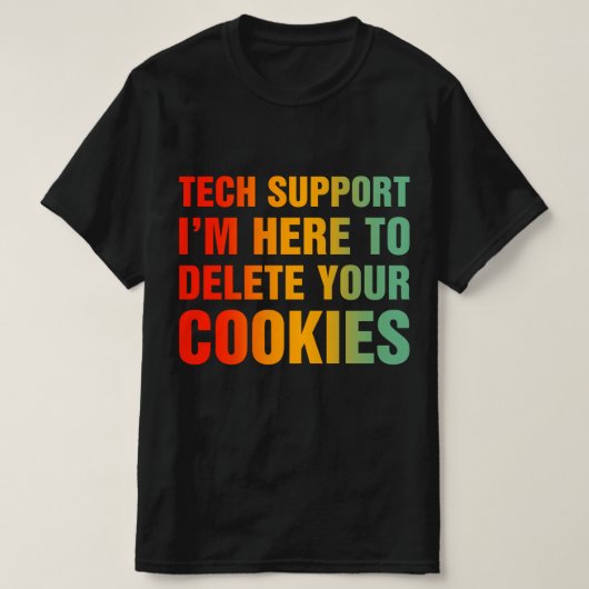 Techサポート クッキーを削除します tシャツ (デザイン正面)