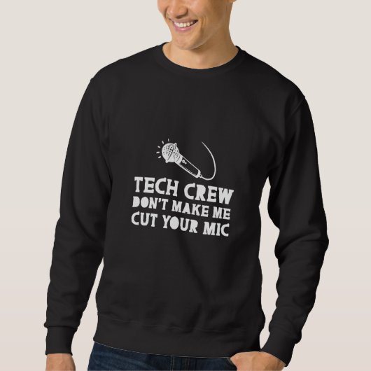 Tech Crewがマイクを切らせない スウェットシャツ (正面)