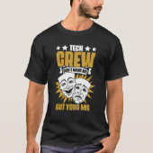 Tech Crew Don't Make Me Cut Your Mic Drama Theater Tシャツ (正面)