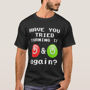 Tech Suの電源をオフにして再びオンにしてみた Tシャツ