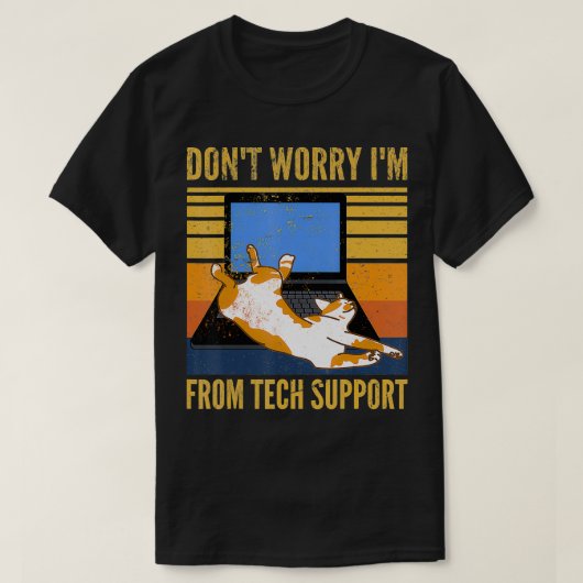 Tech Support おもしろい Cat 1からImを心配しない Tシャツ (デザイン正面)