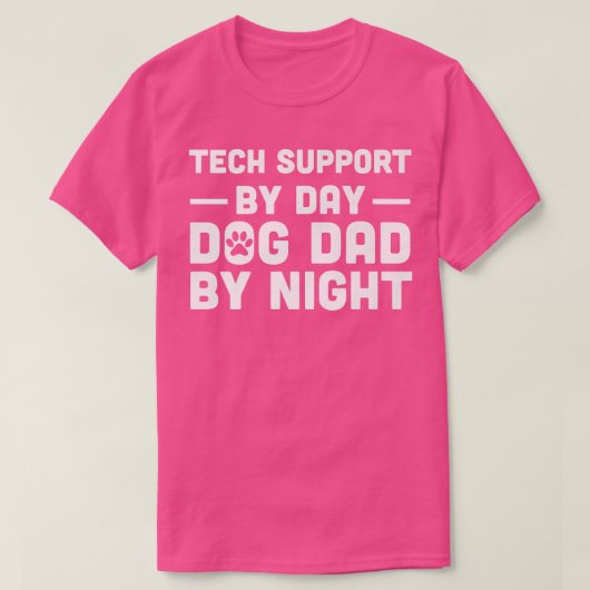 Tech Support By Day DogパパBy Night1104 Tシャツ (デザイン正面)