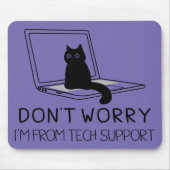 Tech Support CatのDon't Worry おもしろい Me マウスパッド (正面)