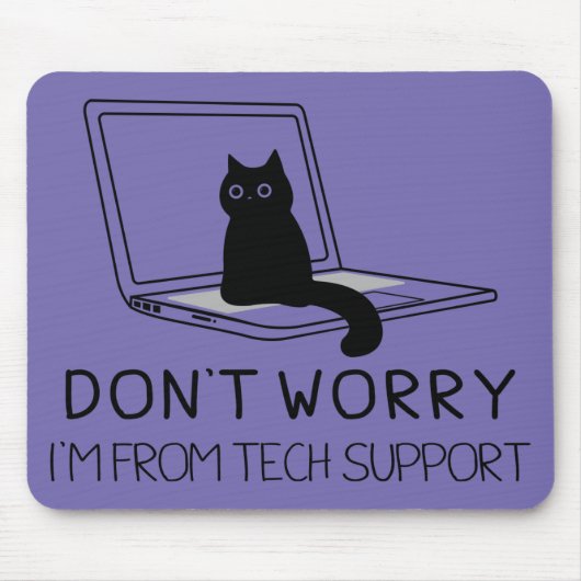 Tech Support CatのDon't Worry おもしろい Me マウスパッド (正面)